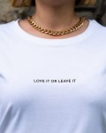 female Tshirt LOVE IT OR LEAVE IT