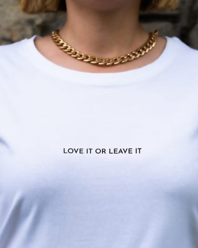 female Tshirt LOVE IT OR LEAVE IT
